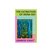 Scribe Publications The Extinction of Irena Rey (häftad, eng)