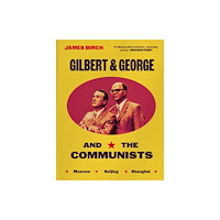 CHEERIO Publishing Gilbert & George and the Communists (inbunden, eng)