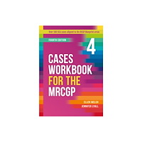 Scion Publishing Ltd Cases Workbook for the MRCGP, fourth edition (inbunden, eng)