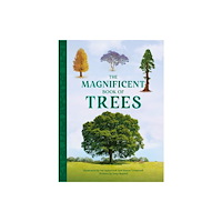 Weldon Owen Children's Books The Magnificent Book of Trees (inbunden, eng)