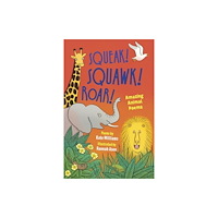 Otter-Barry Books Squeak! Squawk! Roar! (häftad, eng)