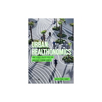 RIBA Publishing Urban Healthonomics (häftad, eng)