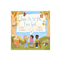Spck publishing From Me to You, Love God (inbunden, eng)