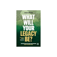 LID Publishing What Will Your Legacy Be? (häftad, eng)