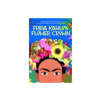 Cameron & Company Inc Frida Kahlo's Flower Crown (inbunden, eng)