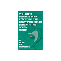Clash Books My Heart Belongs in an Empty Big Mac Container Buried Beneath the Ocean Floor (häftad, eng)