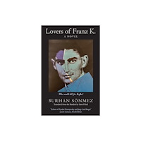 Orenda Books Lovers of Franz K. (inbunden, eng)