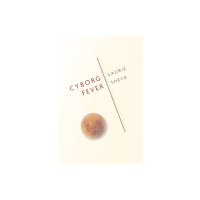 Tupelo Press, Incorporated Cyborg Fever (häftad, eng)