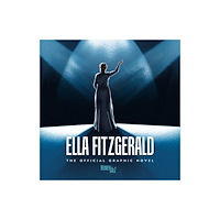 Fantoons LLC Ella Fitzgerald: The Official Graphic Novel (inbunden, eng)