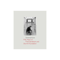 Dancing Foxes Press Interaction: Fifty Years of Fred Sandback and Dia Art Foundation (inbunden, eng)