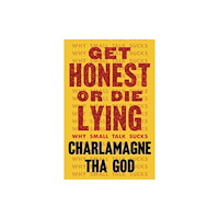 Simon & Schuster Get Honest or Die Lying (häftad, eng)