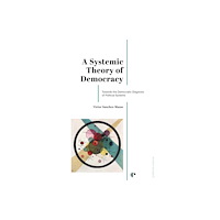 Presses Polytechniques et Universitaires Romandes A Systemic Theory of Democracy (häftad, eng)