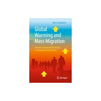 Springer International Publishing AG Global Warming and Mass Migration (inbunden, eng)