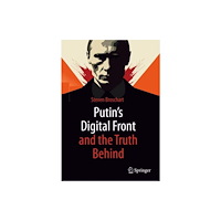 SPRINGER Putin's Digital Front and the Truth Behind (inbunden, eng)