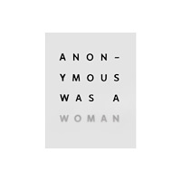 Hirmer Verlag Anonymous Was A Woman (inbunden, eng)