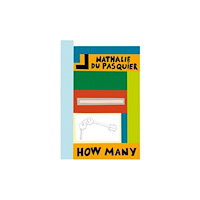 Rookie Books, Camillo Paravicini Nathalie Du Pasquier - How Many (cardboard book) (inbunden, eng)
