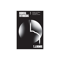 Sternberg Press Radical Futurisms (häftad, eng)