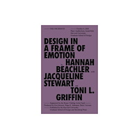 Sternberg Press Design in a Frame of Emotion (häftad, eng)