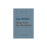 Hauser & Wirth Jack Whitten: Notes from the Woodshed (häftad, eng)