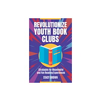 Bloomsbury Publishing PLC Revolutionize Youth Book Clubs (häftad, eng)