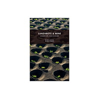 Ediciones Remotas Lanzarote & Wine, Landscape and Culture (häftad, eng)