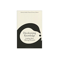 Bloomsbury Publishing USA Decolonizing Knowledge (häftad, eng)