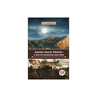Double 9 Books Among Malay Pirates : A Tale Of Adventure And Peril (häftad, eng)