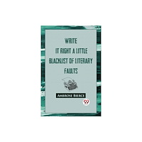 Double 9 Books Write It Right: A Little Blacklist Of Literary Faults (häftad, eng)