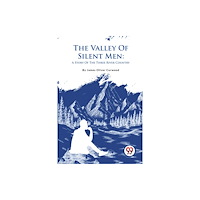 Double 9 Books The Valley Of Silent Men: A Story Of The Three River Country (häftad, eng)