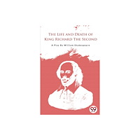Double 9 Books The Life And Death Of King Richard The Second (häftad, eng)