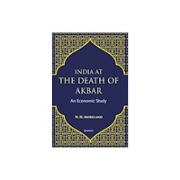 Manohar Publishers and Distributors India at the Death of Akbar (inbunden, eng)