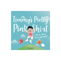 Man Mo Media Limited Timmy's Pretty Pink Shirt (inbunden, eng)