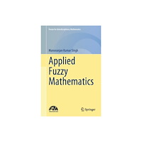 Springer Verlag, Singapore Applied Fuzzy Mathematics (inbunden, eng)