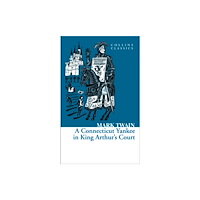 HarperCollins Publishers A Connecticut Yankee in King Arthur’s Court (häftad, eng)