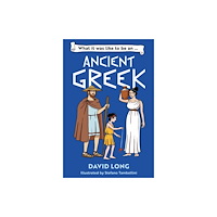 HarperCollins Publishers What it was like to be an Ancient Greek (häftad, eng)