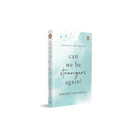 Penguin Random House India Can We Be Strangers Again? (häftad, eng)