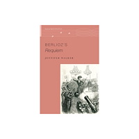 Oxford University Press Inc Berlioz's Requiem (häftad, eng)