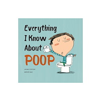 Firefly Books Ltd Everything I Know About Poop (häftad, eng)