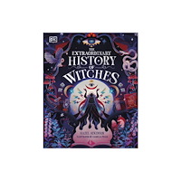 Dorling Kindersley Ltd The Extraordinary History of Witches (inbunden, eng)