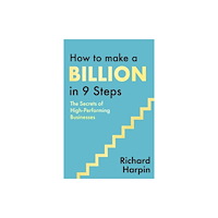 Little, Brown Book Group How to Make a Billion in Nine Steps (inbunden, eng)