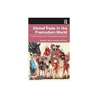 Taylor & francis ltd Global Trade in the Premodern World (häftad, eng)
