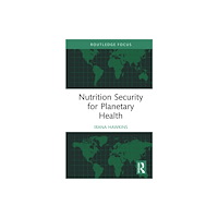 Taylor & francis ltd Nutrition Security for Planetary Health (inbunden, eng)
