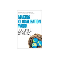 WW Norton & Co Making Globalization Work (inbunden, eng)