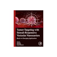 Elsevier Science Publishing Co Inc Tumor-Targeting with Stimuli-Responsive Vesicular Nanocarriers (häftad, eng)