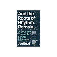 Faber & Faber And the Roots of Rhythm Remain (häftad, eng)