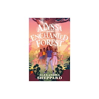 Faber & Faber Alyssa and the Enchanted Forest (häftad, eng)