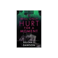 Random House USA Inc It Will Only Hurt for a Moment (häftad, eng)