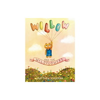 Random House USA Inc Willow and the Wildflowers (inbunden, eng)