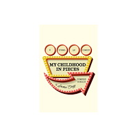 Random House USA Inc My Childhood in Pieces (inbunden, eng)