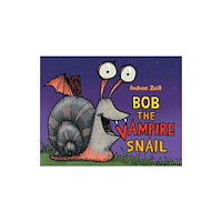Random House USA Inc Bob the Vampire Snail (inbunden, eng)